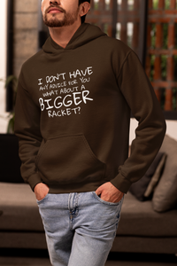 Bigger Racket Hoodie